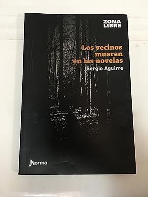 Seller image for Los vecinos mueren en las novelas for sale by SoferBooks