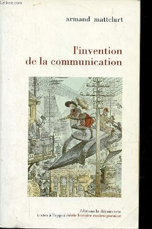 Imagen del vendedor de L'invention de la communication - Collection textes  l'appui/srie histoire contemporaine. a la venta por Le-Livre
