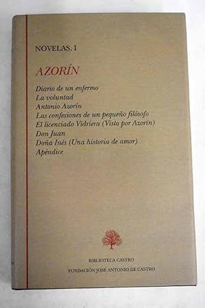 Bild des Verkufers fr Novelas, Tomo I (1901-1925):: Diario de un enfermo ; La voluntad ; Antonio Azorn ; Las confesiones de un pequeo filsofo ; El licenciado Vidriera (visto por Azorn) ; Don Juan ; Doa Ins (una historia de amor) zum Verkauf von Alcan Libros