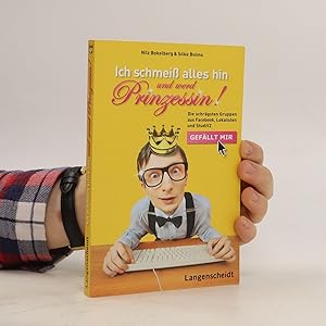 Bild des Verkufers fr Ich schmei alles hin und werd Prinzessin! zum Verkauf von Bookbot