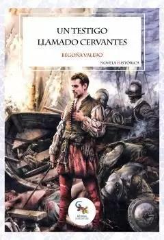 Seller image for UN TESTIGO LLAMADO CERVANTES for sale by LIBRERIACB