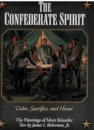 Bild des Verkufers fr The Confederate Spirit: Valor, Sacrifice, and Honor zum Verkauf von A Book Preserve