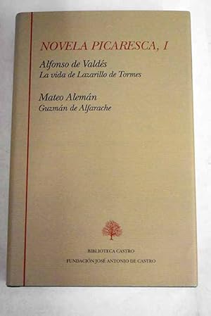 Immagine del venditore per Novela picaresca, Tomo I:: La vida de Lazarillo de Tormes, y de sus fortunas y adversidades ; Guzmn de Alfarache venduto da Alcan Libros