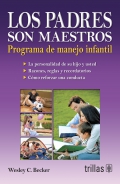 Seller image for Los padres son maestros. Programa de manejo infantil. for sale by Espacio Logopdico