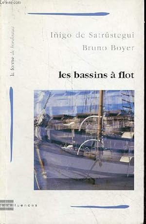 Bild des Verkufers fr Les bassins  flot - Collection la forme de Bordeaux n15. zum Verkauf von Le-Livre