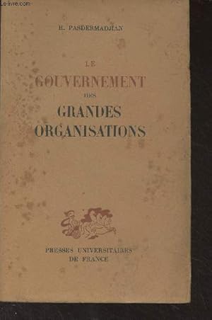 Imagen del vendedor de Le gouvernement des grandes organisations a la venta por Le-Livre