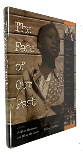 Bild des Verkufers fr The Face of Our Past: Images of Black Women from Colonial America to the Present zum Verkauf von McBlain Books, ABAA