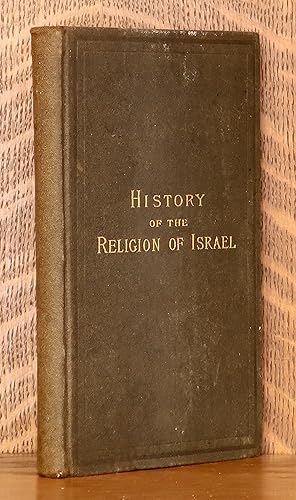 Immagine del venditore per THE HISTORY OF THE RELIGION OF ISRAEL venduto da Andre Strong Bookseller