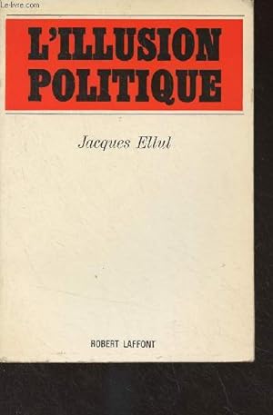 Immagine del venditore per L'illusion politique venduto da Le-Livre