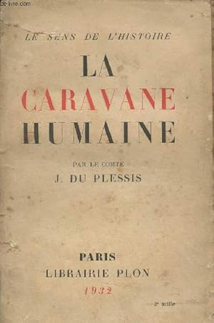 Bild des Verkufers fr La caravane humaine - "Les sens de l'histoire" zum Verkauf von Le-Livre