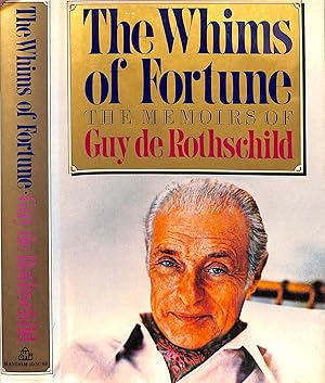The Whims Of Fortune: The Memoirs Of Guy De Rothschild (INSCRIBED)