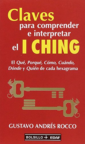 Imagen del vendedor de CLAVES PARA COMPRENDER E INTERPRETAR EL I CHING a la venta por ALZOFORA LIBROS