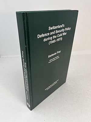 Bild des Verkufers fr SWITZERLAND'S DEFENCE AND SECURITY POLICY DURING THE COLD WAR (1945-1973) zum Verkauf von Frey Fine Books