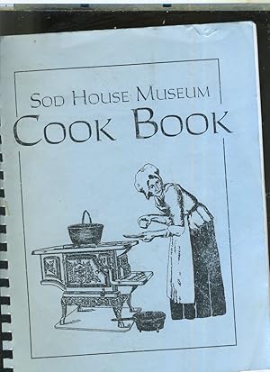 Image du vendeur pour SOD HOUSE MUSEUM COOK BOOK mis en vente par Daniel Liebert, Bookseller