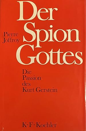 Bild des Verkufers fr Der Spion Gottes. Die Passion des Kurt Gerstein zum Verkauf von Antiquariaat Schot