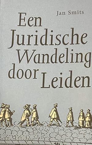 Seller image for Een juridische wandeling door Leiden for sale by Antiquariaat Schot