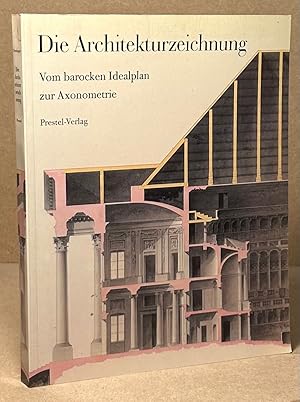 Bild des Verkufers fr Die Architekturzeichnung _ Vom barocken Idealplan zur Axonometrie zum Verkauf von San Francisco Book Company