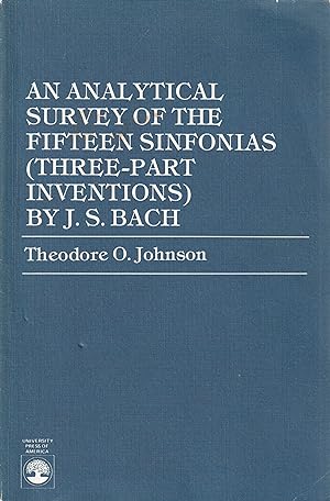 Bild des Verkufers fr An Analytical Survey of the Fifteen Sinfonias (Three-Part Inventions) by J. S. Bach zum Verkauf von Book Booth