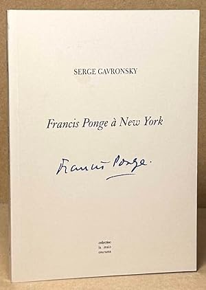 Image du vendeur pour Francis Ponge a New York _ essais mis en vente par San Francisco Book Company