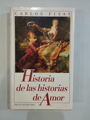 Imagen del vendedor de Historia de las historias de amor a la venta por Saturnlia Llibreria