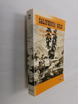 Bild des Verkufers fr California Gold: The Beginning of Mining in the Far West zum Verkauf von Barker Books & Vintage