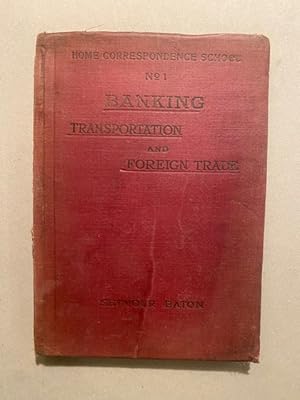 BANKING, SECURITIES, TRANSPORTATION, INSURANCE, FOREIGN TRADE: A Textbook for Schools and Colleges