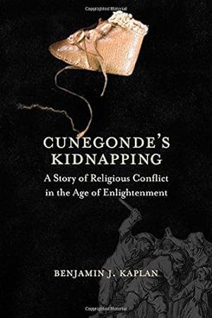 Seller image for Cunegonde's Kidnapping: A Story of Religious Conflict in the Age of Enlightenment (The Lewis Walpole Series in Eighteenth-Century Culture and History) for sale by WeBuyBooks