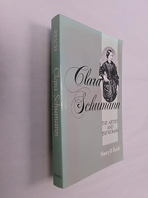 Imagen del vendedor de Clara Schumann: The Artist abd the Woman a la venta por Barker Books & Vintage