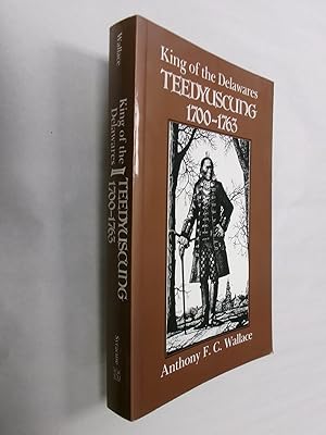 Seller image for King of the Delawares: Teedyuscung 1700-1763 for sale by Barker Books & Vintage