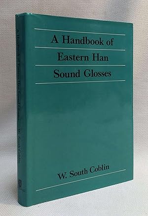 Seller image for A Handbook of Eastern Han Sound Glosses for sale by Book House in Dinkytown, IOBA