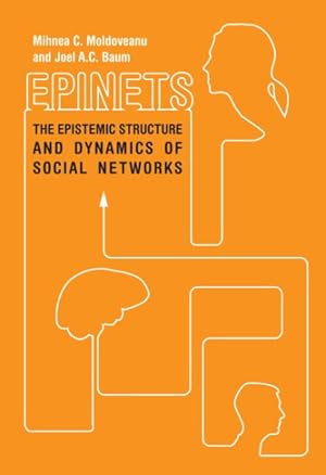 Bild des Verkufers fr Epinets : The Epistemic Structure and Dynamics of Social Networks zum Verkauf von GreatBookPricesUK