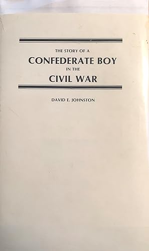 Story of a Confederate Boy in the Civil War