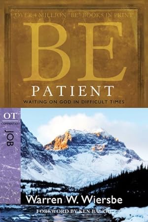 Seller image for Be Patient : Waiting on God in Difficult Times, OT Commentary Job for sale by GreatBookPrices