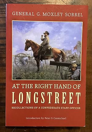 Seller image for At the Right Hand of Longstreet: Recollections of a Confederate Staff Officer for sale by Lazycat Books