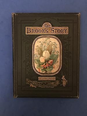 Image du vendeur pour THE BROOK'S STORY AND OTHER NARRATIVES mis en vente par Haddington Rare Books