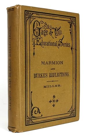 Seller image for Scott's Marmion and Burke's Reflections on the Revolution in France. With Introduction, Lives of Authors, Character of their Works, Etc.; And Copious Explanatory Notes, Grammatical, Historical, Biographical, Etc. for sale by Minotavros Books,    ABAC    ILAB