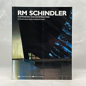 RM SCHINDLER: COMPOSITION AND CONSTRUCTION