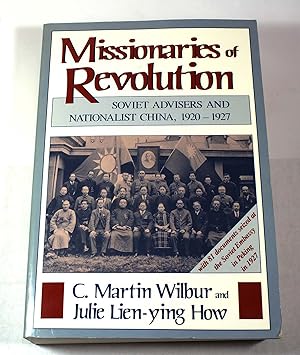 Missionaries of Revolution: Soviet Advisors and Nationalist China, 1920-1927