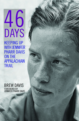 Seller image for 46 Days: Keeping Up with Jennifer Pharr Davis on the Appalachian Trail (Paperback or Softback) for sale by BargainBookStores