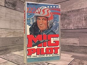 Seller image for Mig Pilot: The Final Escape of Lt. Belenko for sale by Archives Books inc.