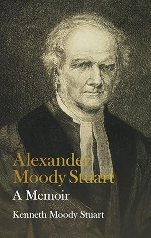 Seller image for Alexander Moody Stuart A Memoir by Kenneth Moody Stuart for sale by James A. Dickson Books