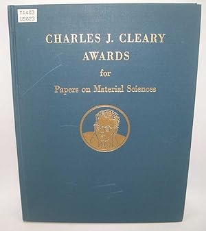 Seller image for Charles J. Cleary Awards for Papers on Material Sciences for sale by Easy Chair Books
