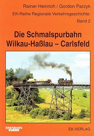 Seller image for Die Schmalspurbahn Wilkau - Halau - Carlsfeld. Band 2. for sale by Antiquariat Bernhardt