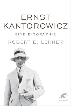 Ernst Kantorowicz Eine Biographie