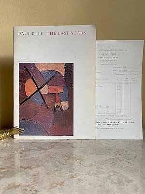 Seller image for Paul Klee | The Last Years | An Exhibition from the Collection of His Son | Scottish National Gallery of Modern Art Edinburgh, 16 August - 16 September 1974. Hayward Gallery London, 13 December 1974 - 12 January 1975. City Art Gallery Bristol, 10 October - 23 November 1974. for sale by Little Stour Books PBFA Member