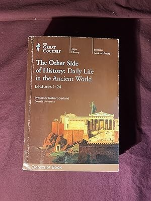 Seller image for The Great Courses: The Other Side of History: Daily Life In the Ancient World Lectures 1-24 & 25-48 Two Volumes ( 2 Vols ) for sale by COVENANT HERITAGE LIBRIS