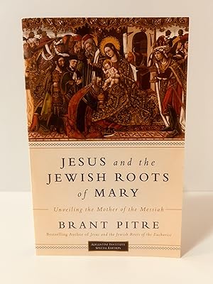 Immagine del venditore per Jesus and the Jewish Roots of Mary: Unveiling the Mother of the Messiah [FIRST EDITION, FIRST PRINTING] venduto da Vero Beach Books