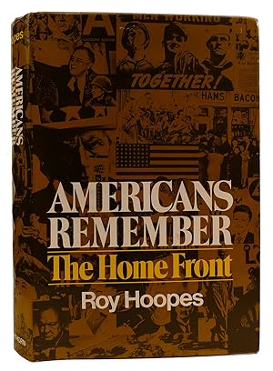 Seller image for AMERICANS REMEMBER THE HOME FRONT: AN ORAL NARRATIVE for sale by Rare Book Cellar