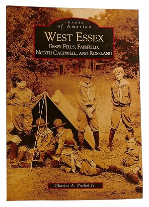 Seller image for WEST ESSEX, ESSEX FELLS, FAIRFIELD, NORTH CALDWELL AND ROSELAND for sale by Rare Book Cellar