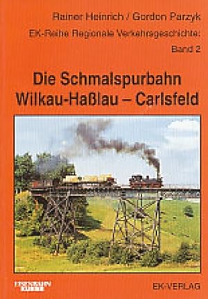 Seller image for Regionale Verkehrsgeschichte ; Bd. 2 Eisenbahn-Kurier Die Schmalspurbahn Wilkau-Hasslau - Carlsfeld. for sale by Antiquariat Bernhardt